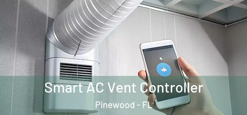 Smart AC Vent Controller Pinewood - FL